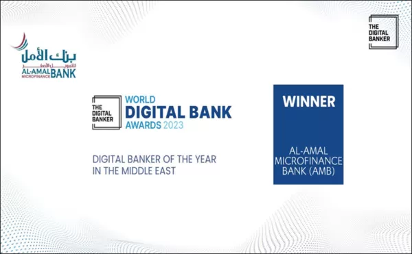 Al-Amal Microfinance Bank (AMB) wins a high-estimated award from The Digital Banker entitled “THE DIGITAL BANKER OF THE YEAR IN THE MIDDLE EAST” in the ME region.